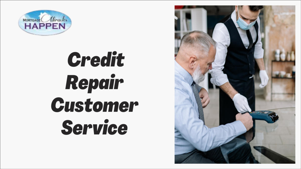 Credit Repair Customer Service for Quick Success | by Mortgage Miracles Happen LLC | Aug, 2022 | Medium