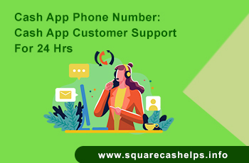 Cash App Phone Number: Cash App Customer Support For 24 Hrs