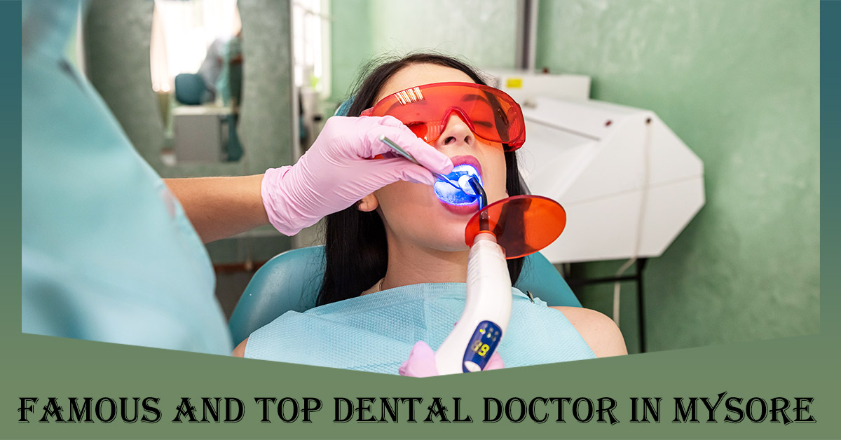 Best Dental Doctor in Mysore | Dental Doctors in Mysore