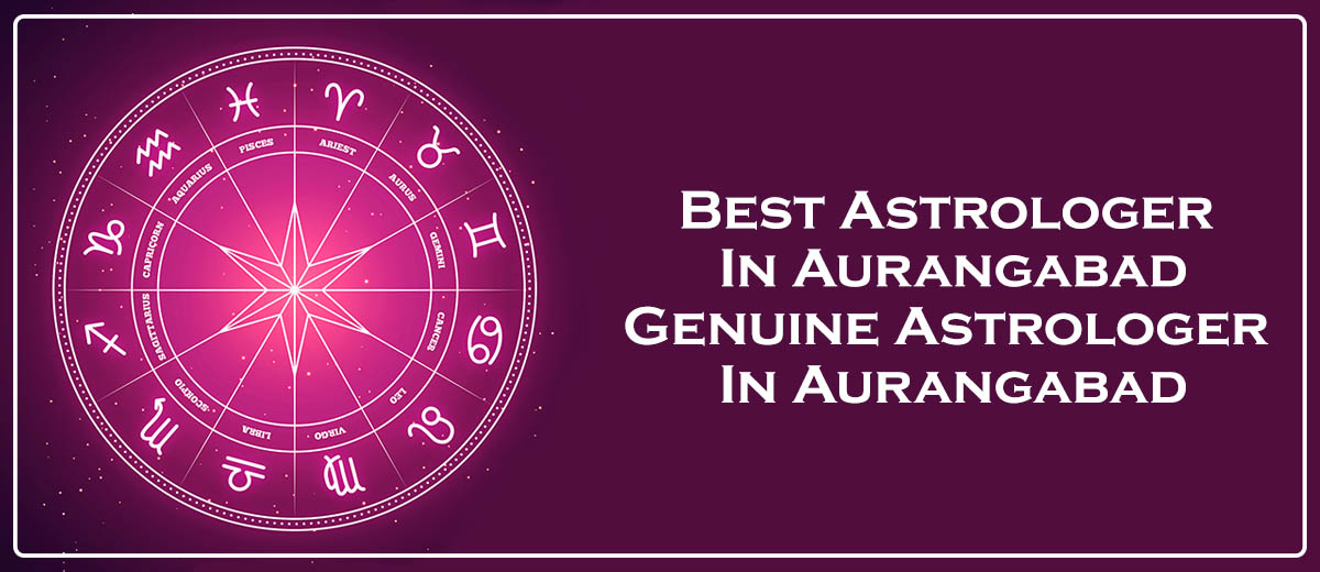 Best Astrologer In Aurangabad | Famous Astrologer In Aurangabad