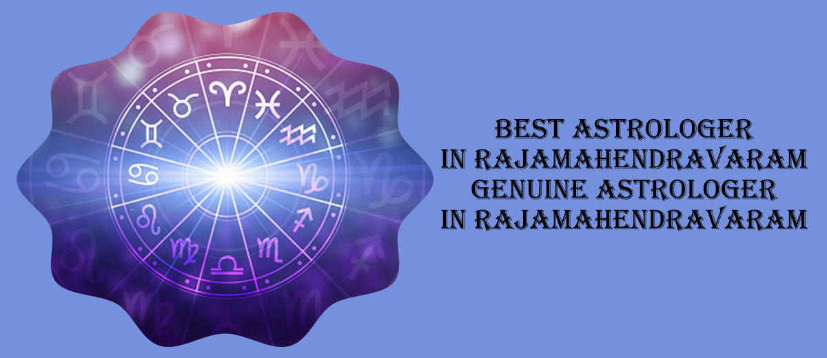 Best Astrologer in Rajamahendravaram | Famous & Genuine