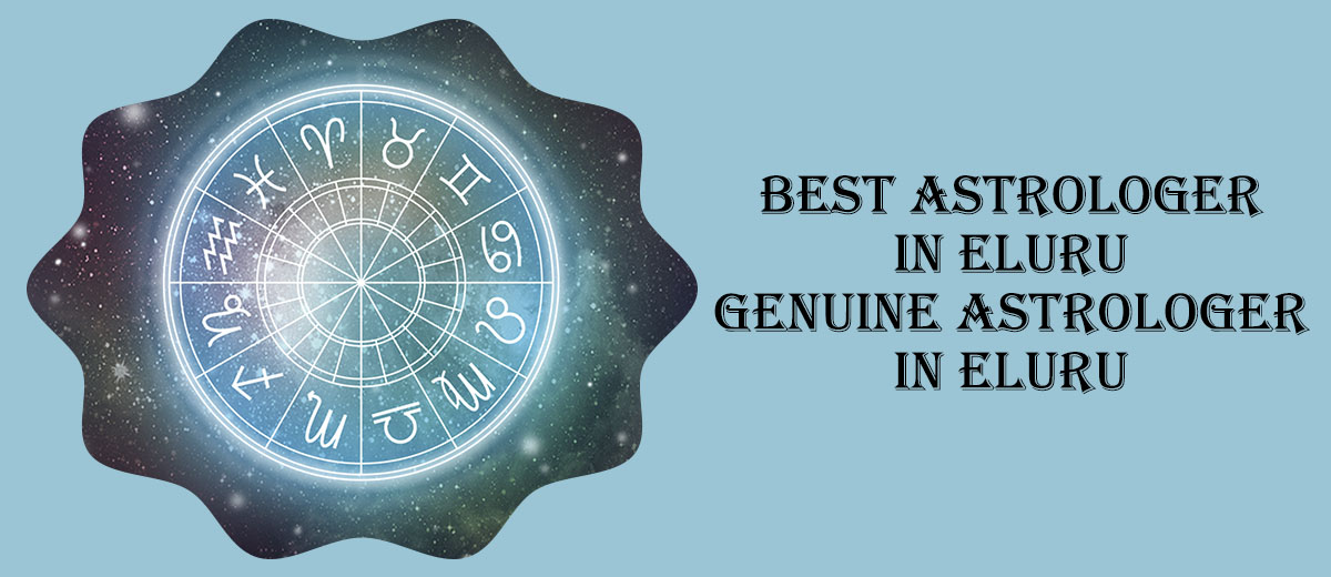 Best Astrologer in Eluru | Famous & Genuine Astrologer