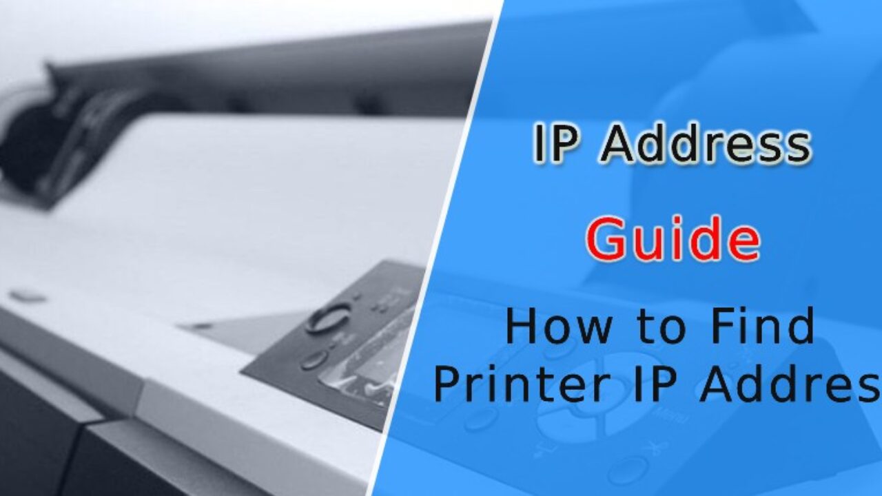 How to Find Best ways to locate your HP Printer IP Address?