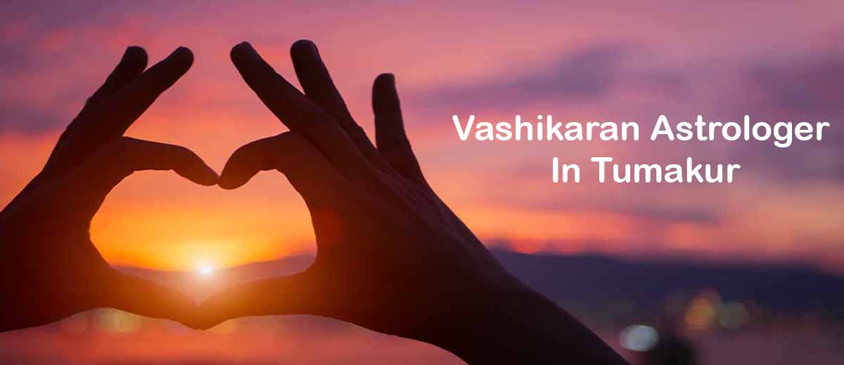 Vashikaran Astrologer in Tumkur | Vashikaran Specialist