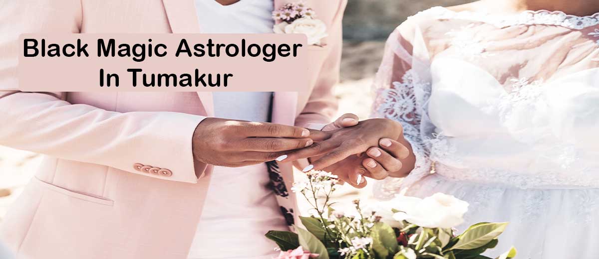 Black Magic Astrologer in Tumkur | Black Magic Specialist
