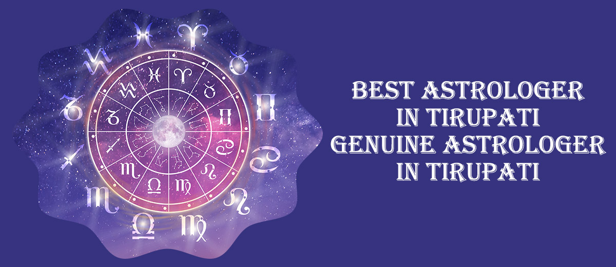 Best Astrologer in Tirupati | Famous & Genuine Astrologer