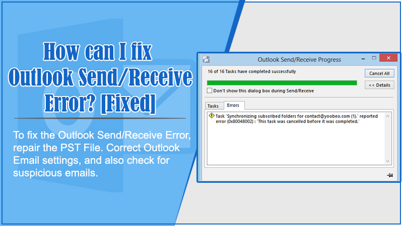 How can I fix Outlook Send/Receive Error? [Fixed]