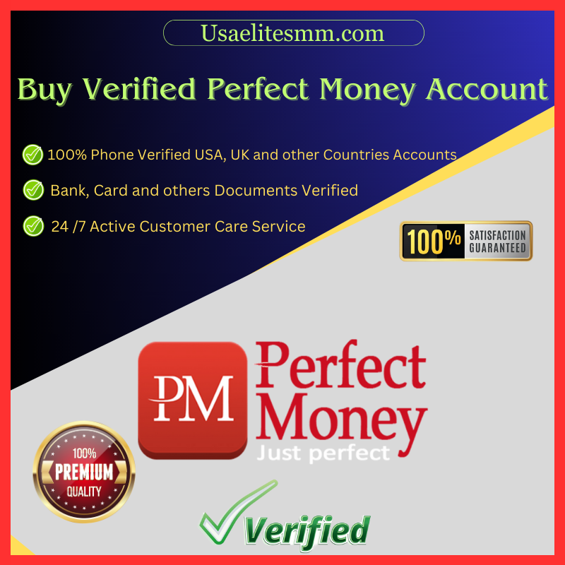 Buy Verified Perfect Money Account - 100% USA, UK Verified