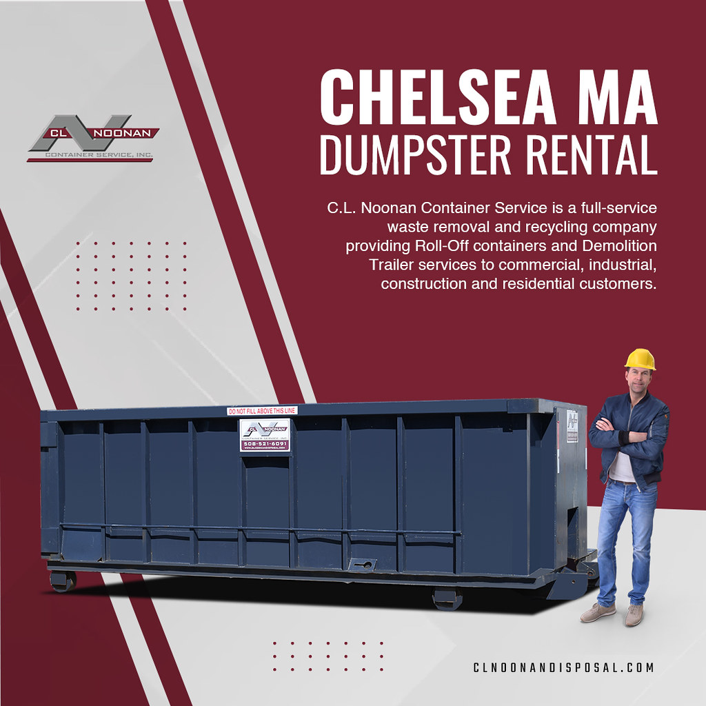 Chelsea MA Dumpster Rental Made Simple with CL Noonan | Flickr