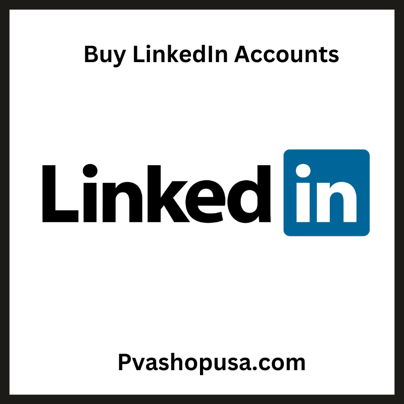 Buy LinkedIn Accounts - 100% USA, UK, Verified Aged Accounts